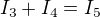 $I_3+I_4=I_5$