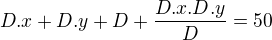 $D.x+D.y+D+\frac{D.x.D.y}{D}=50$