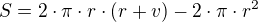 kopírovat do textarea $S=2\cdot \pi \cdot r \cdot (r+v) - 2 \cdot \pi \cdot r^{2}$
