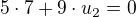 $5 \cdot 7 + 9 \cdot u_2 = 0$