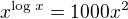 $x^{\log_{}x}=1000x^{2}$