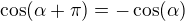 $\cos(\alpha+\pi)=-\cos(\alpha)$
