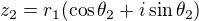 $z_2=r_1(\cos\theta_2+i\sin\theta_2) $
