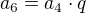 $a_6=a_4\cdot q$