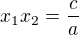 $x_1 x_2=\frac c a$