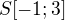 $S[-1;3]$