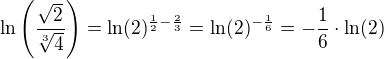 $\ln\left(\frac{\sqrt2}{\sqrt[3] 4}\right)=\ln(2)^{\frac 12-\frac 23}=\ln(2)^{-\frac 16}=-\frac 16\cdot \ln(2)$