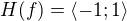 $H(f)=\langle-1;1\rangle$