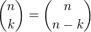 ${n\choose k} = {n\choose n-k}$