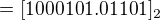 $= [1000101.01101]_{2}$