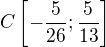 $C\left[-\frac{5}{26};\frac{5}{13}\right]$