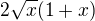 $2\sqrt{x}(1+x)$