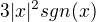 $3|x|^{2}sgn(x) $