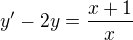 $y'-2y=\frac{x+1}{x}$