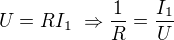 $U=RI_1\ \Rightarrow \frac1R=\frac{I_1}{U}$