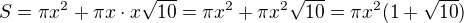 $S = \pi x^2 + \pi x \cdot x \sqrt{10}=\pi x^2 + \pi x^2 \sqrt{10}=\pi x^2(1+\sqrt{10})$