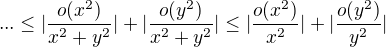 $...\le |\frac{o(x^{2})}{x^{2}+y^{2}}|+|\frac{o(y^{2})}{x^{2}+y^{2}}|\le |\frac{o(x^{2})}{x^{2}}|+|\frac{o(y^{2})}{y^{2}}|$