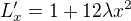 $L'_{x}=1+12\lambda x^2$