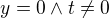 $y = 0 \wedge t \neq 0$