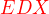 $\color {red}EDX $