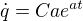 $\dot{ q}=Cae^{at}$