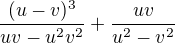 kopírovat do textarea $\frac{(u-v)^{3}}{uv-u^{2}v^{2}}+\frac{uv}{u^{2}-v^{2}}$