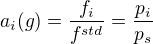 $a_{i}(g)=\frac{f_{i}}{f^{std}}=\frac{p_{i}}{p_{s}}$