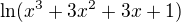$\ln(x^3 + 3x^2 + 3x + 1)$
