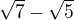 $\sqrt{7}-\sqrt{5}$
