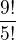 $\frac{9!}{5!}$