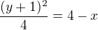 $\frac{(y+1)^{2}}{4}=4-x$
