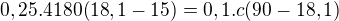 $0,25.4180(18,1-15)=0,1.c(90-18,1)$