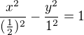 $\frac{x^{2}}{(\frac{1}{2})^{2}}-\frac{y^{2}}{1^{2}}=1$