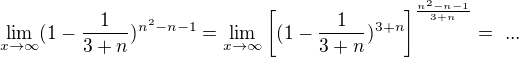 $\lim_{x\rightarrow\infty}(1-\frac{1}{3+n})^{{n^2}-n-1} = \lim_{x\rightarrow\infty}\[(1-\frac{1}{3+n})^{3+n}\]^{\frac {n^2-n-1}{3+n}} =\,\, ...$
