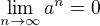 $\lim_{n\to\infty}{a^n}=0$