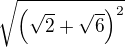 kopírovat do textarea $\sqrt {\(\sqrt 2+\sqrt 6\)^2}$