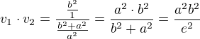 $v_1\cdot v_2=\frac{\frac{b^2}{1}}{\frac{b^2+a^2}{a^2}}=\frac{a^2\cdot b^2}{b^2+a^2}=\frac{a^2b^2}{e^2}$