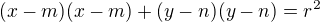$(x-m)(x-m)+(y-n)(y-n)=r^{2}$