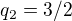 $q_{2}=3/2$