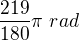 $\frac{219}{180}\pi \ rad$