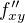 $f''_{xy}$