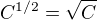 $ C^{1/2} = \sqrt{C} $