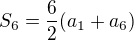 $S_6=\frac62(a_1+a_6)$