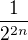 $\frac{1}{2^{2n}}$