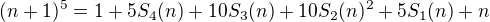 $(n+1)^5=1+5S_4(n)+10S_3(n)+10S_2(n)^2+5S_1(n)+n$