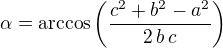 $\alpha=\arccos \left({{c^2+b^2-a^2}\over{2\,b\,c}}\right)$