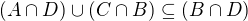 kopírovat do textarea $(A\cap D)\cup(C\cap B)\subseteq(B\cap D)$