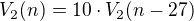 $V_{2}(n)=10\cdot V_{2}(n-27)$