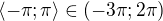 $\langle-\pi ;\pi \rangle\in (-3\pi ;2\pi )$