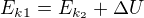 $E_{k1}=E_{k_2} + \Delta U$